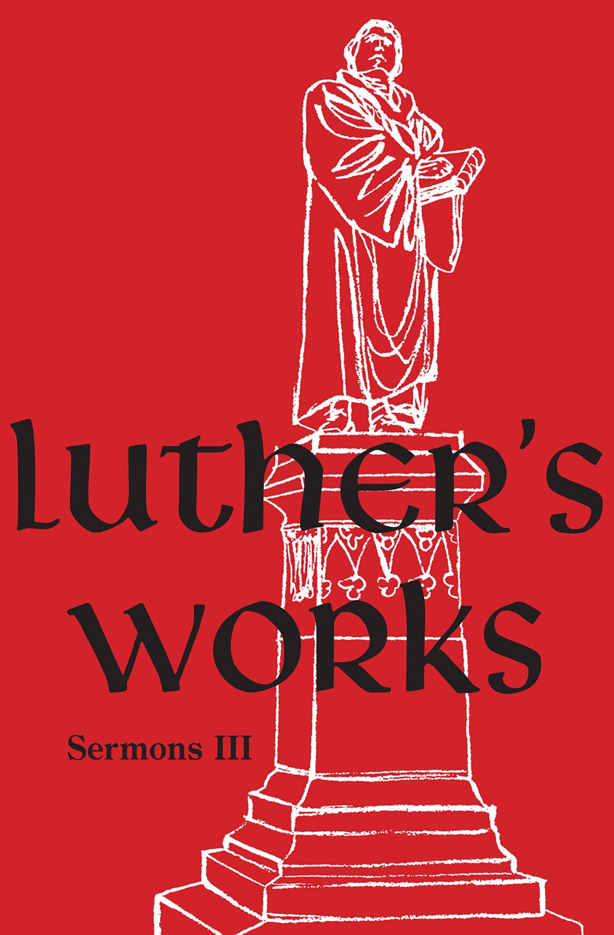 Luther's Works: Sermons III cover
