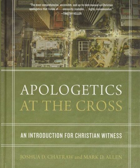 Apologetics at the Cross: An Introduction for Christian Witness cover