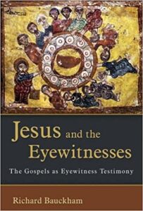 Jesus and the Eyewitnesses: The Gospels as Eyewitness Testimony (Second Edition)