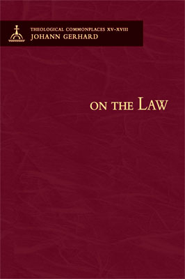 On the Law. Theological Commonplaces: XV–XVI cover