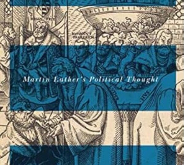 God and Government: Martin Luther’s Political Thought cover