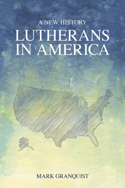 Lutherans in America: A New History cover