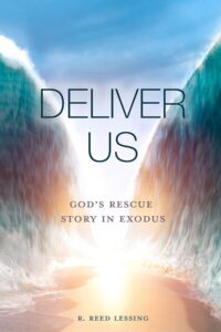 Deliver Us: God’s Rescue Story in Exodus