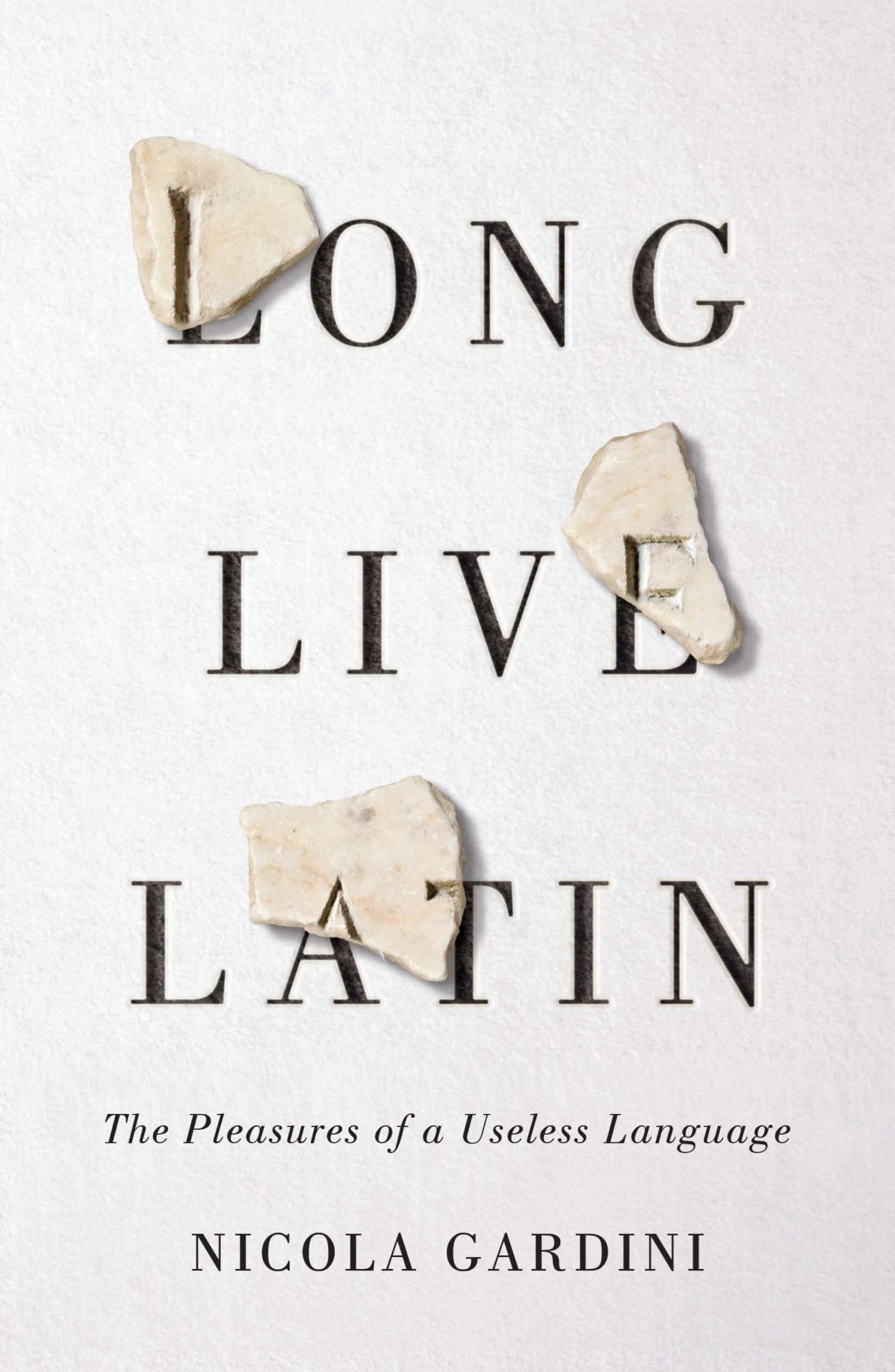 Long Live Latin: The Pleasures of a Useless Language cover