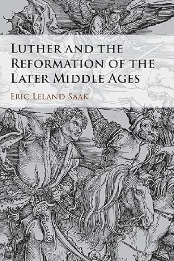 Luther and the Reformation of the Later Middle Ages cover