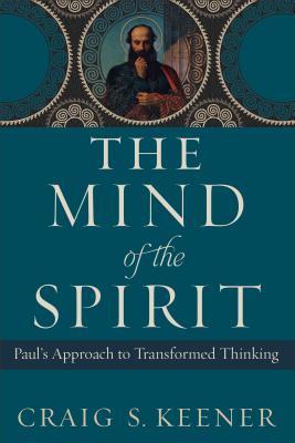 The Mind of the Spirit: Paul’s Approach to Transformed Thinking cover