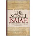 The Scroll of Isaiah: Its Unity, Structure, and Message