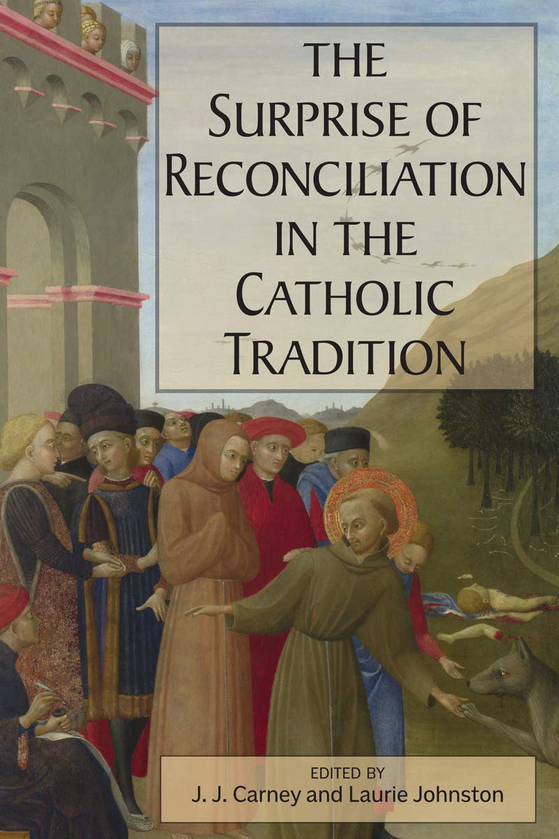 The Surprise of Reconciliation in the Catholic Tradition cover
