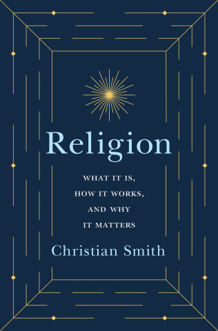 Religion: What It Is, How It Works, and Why It Matters cover