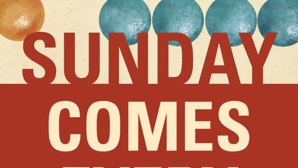 Sunday Comes Every Week: Daily Habits for the Busy Preacher cover