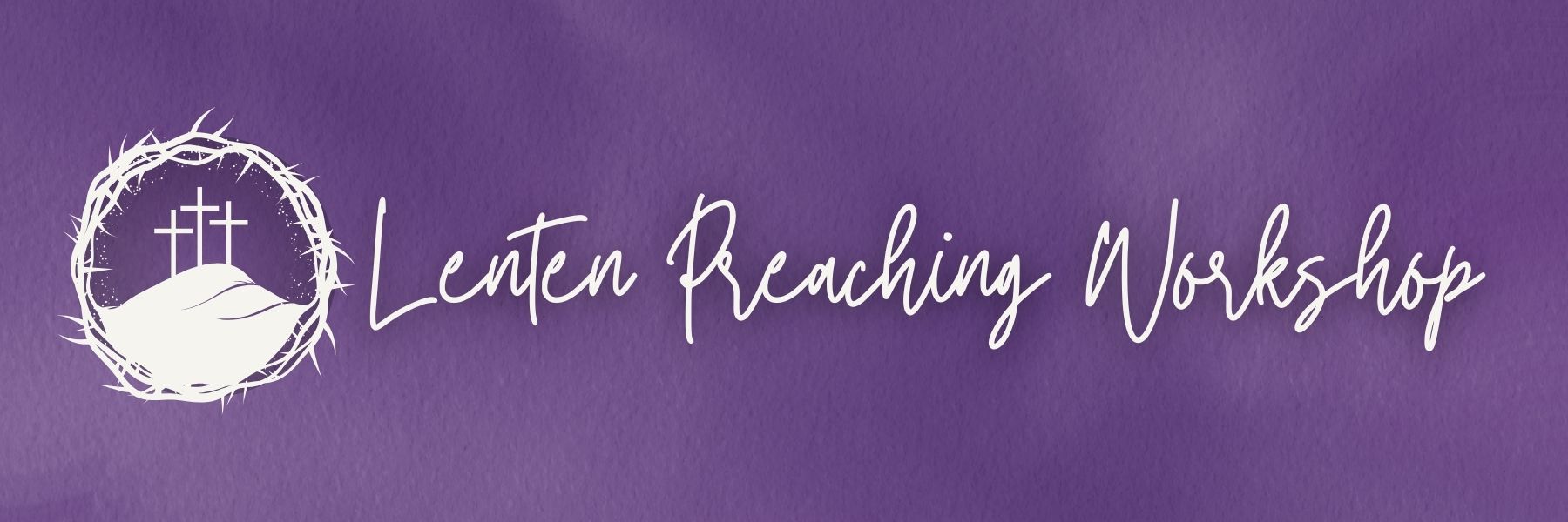 lenten preaching workshop and symposia