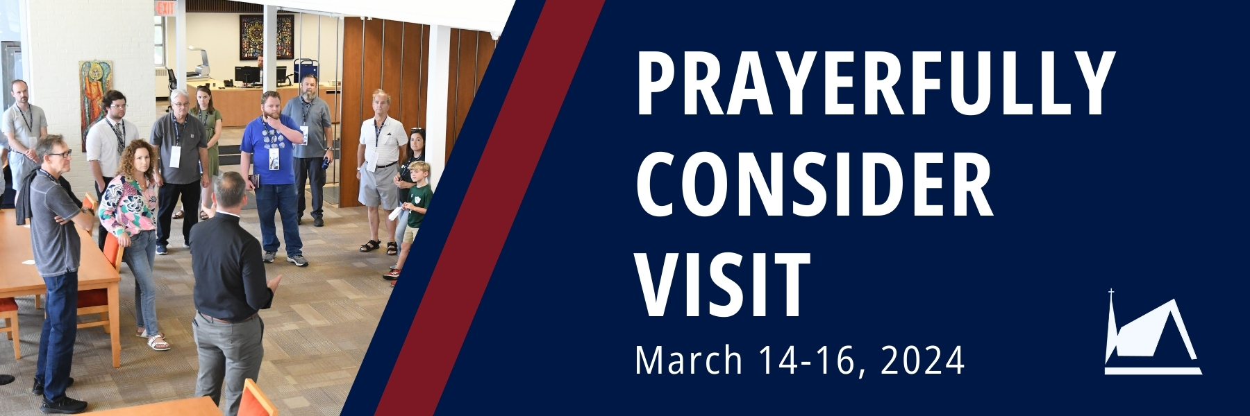 Next Prayerfully Consider Visit March 14–16