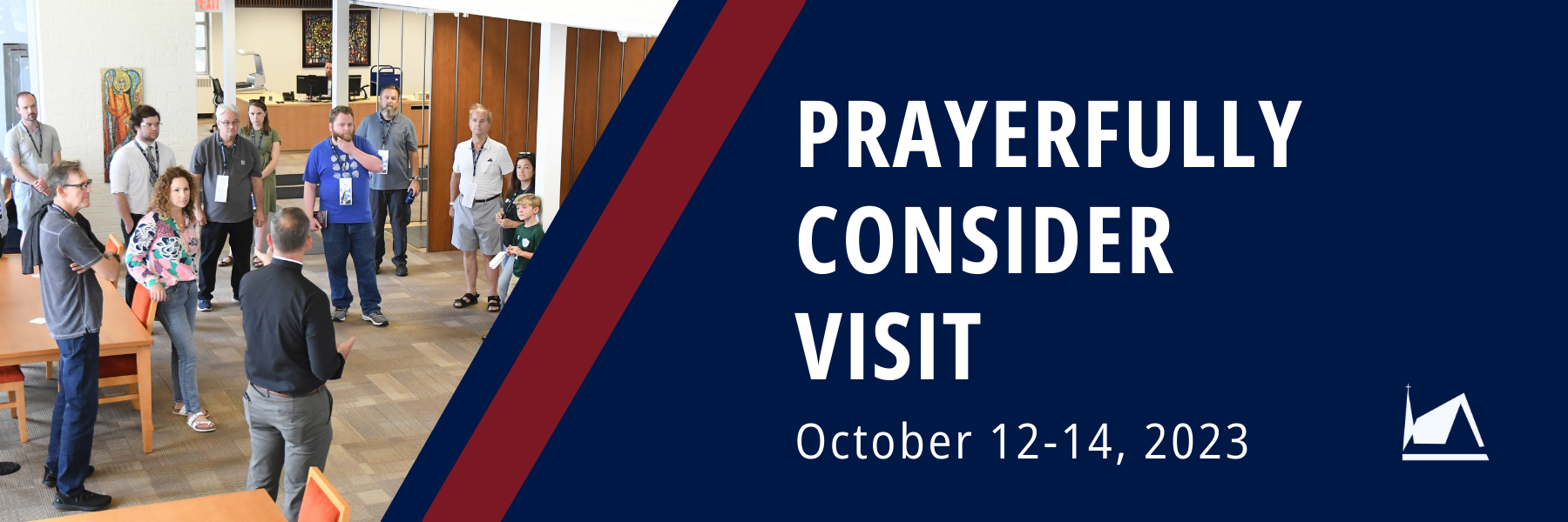 Next Prayerfully Consider Visit October 12–14